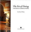 Copertina  The art of dining : a history of cooking & eating