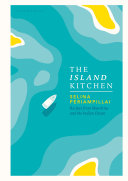 Copertina  The island kitchen. Recipes from Mauritius and the Indian Ocean.