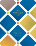 Copertina  The Arabesque Table. Contemporary Recipes from the Arab World