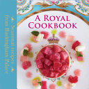 Copertina  A Royal Cookbook. Seasonal recipes from Buckingham Palace