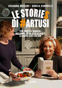 Copertina  Le stories di #Artusi : vita, ricette e miracoli dell'uomo che ha rivoluzionato la cucina degli italiani : tutto quello che avreste voluto sapere e nessuno vi ha mai raccontato