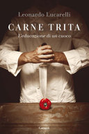 Copertina  Carne trita : l'educazione di un cuoco
