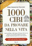 Copertina  1000 cibi da provare nella vita : la bibbia dei sapori della decana del food writing americano