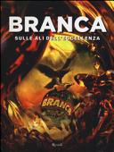 Copertina  Branca : sulle ali dell'eccellenza