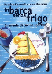 Copertina  In barca senza frigo : manuale di cucina sportiva