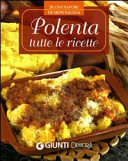 Copertina  La polenta : tutte le ricette