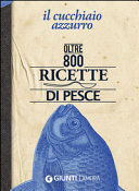 Copertina  Cucchiaio azzurro : oltre 800 ricette di pesce