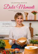 Copertina  Dolci momenti : 150 ricette per rendere speciale ogni occasione