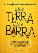Copertina  Dalla terra alla birra : pensieri liberi per sognatori e amanti del luppolo