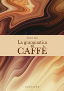 Copertina  La grammatica del caffè