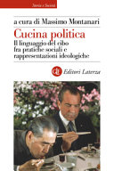 Copertina  Cucina politica : il linguaggio del cibo fra pratiche sociali e rappresentazioni ideologiche