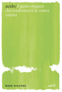Copertina  Acido: il gusto magico che trasformerà la vostra cucina