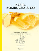 Copertina  Kefir, kombucha & co. : preparare le proprie bevande probiotiche naturali