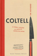 Copertina  Coltelli : la storia, l'ultilizzo e il culto dei coltelli da cucina