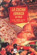 Copertina  La cucina ebraica in Italia : oltre 200 ricette dalla tradizione