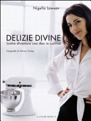 Copertina  Delizie divine : (come diventare una dea in cucina)
