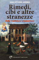 Copertina  Rimedi, cibi e altre stranezze della tradizione piemontese