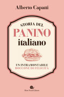 Copertina  Storia del panino italiano : un'intramontabile boccone di felicità
