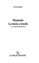 Copertina  Piemonte : la storia a tavola : le vicende dell'alimentazione