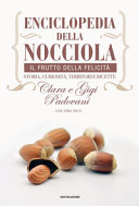 Copertina  Enciclopedia della nocciola : il frutto della felicità, storia, curiosità, territori e ricette