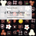 Copertina  Il cioccolato : storia, curiosità, ricette, maestri
