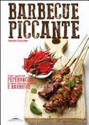 Copertina  Barbecue piccante : tutti i gusti del peperoncino in tante idee per griglia e barbecue