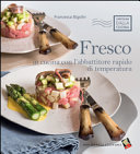 Copertina  Fresco : in cucina con l'abbattitore rapido di temperatura