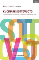 Copertina  Cucinare sottovuoto. Conservazione, marinature e cottura in assenza di aria