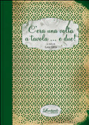 Copertina  C'era una volta a tavola ... e due!