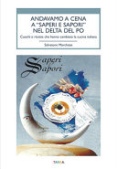 Copertina  Andavamo a cena a \\Saperi e sapori\\ nel Delta del Po : cuochi e ricette che hanno cambiato la cucina italiana