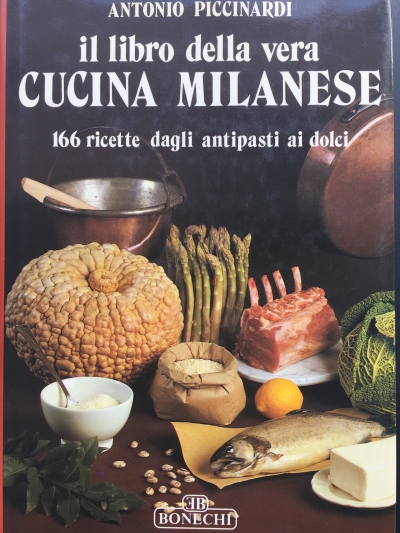 Copertina  Il libro della vera cucina milanese : 166 ricette dagli antipasti ai dolci