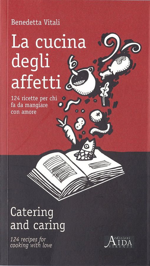 Copertina  La cucina degli affetti : 124 ricette per chi fa da mangiare con amore