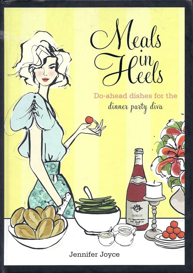 Copertina  Meals in Heels : do-ahead dishes for the dinner party diva