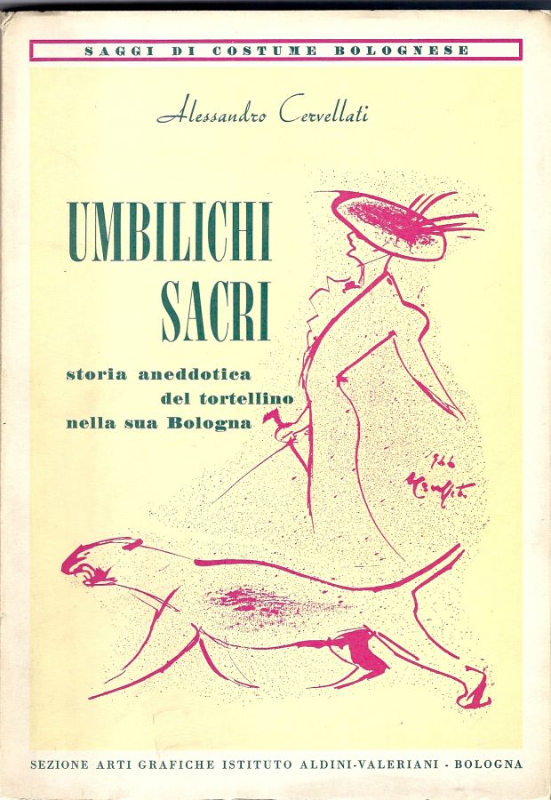 Copertina  Umbilichi sacri. : storia aneddotica del tortellino nella sua bologna.