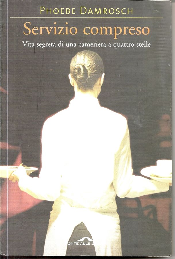 Copertina  Servizio compreso : vita segreta di una cameriera a quattro stelle