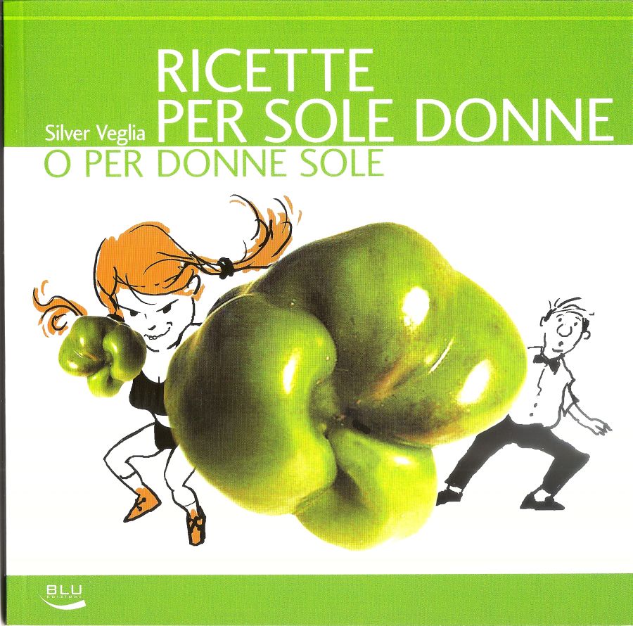 Copertina  Ricette per sole donne o per donne sole