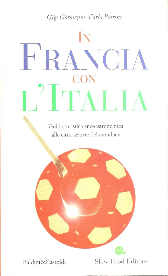 Copertina  In Francia con l'Italia : guida turistica enogastronomica alle città azzurre del mondiale