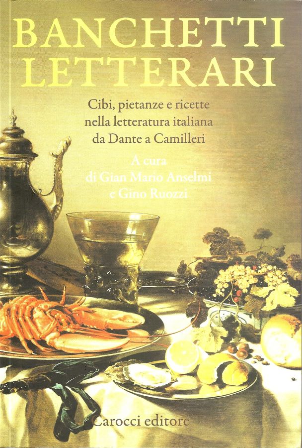 Copertina  Banchetti letterari : cibi, pietanze e ricette nella letteratura italiana da dante a camilleri
