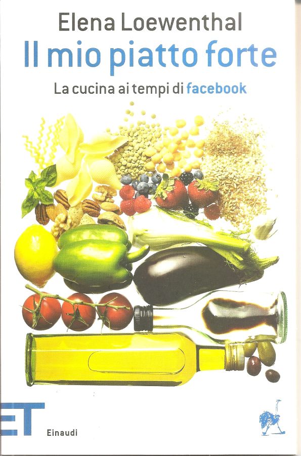 Copertina  Il mio piatto forte : la cucina ai tempi di facebook