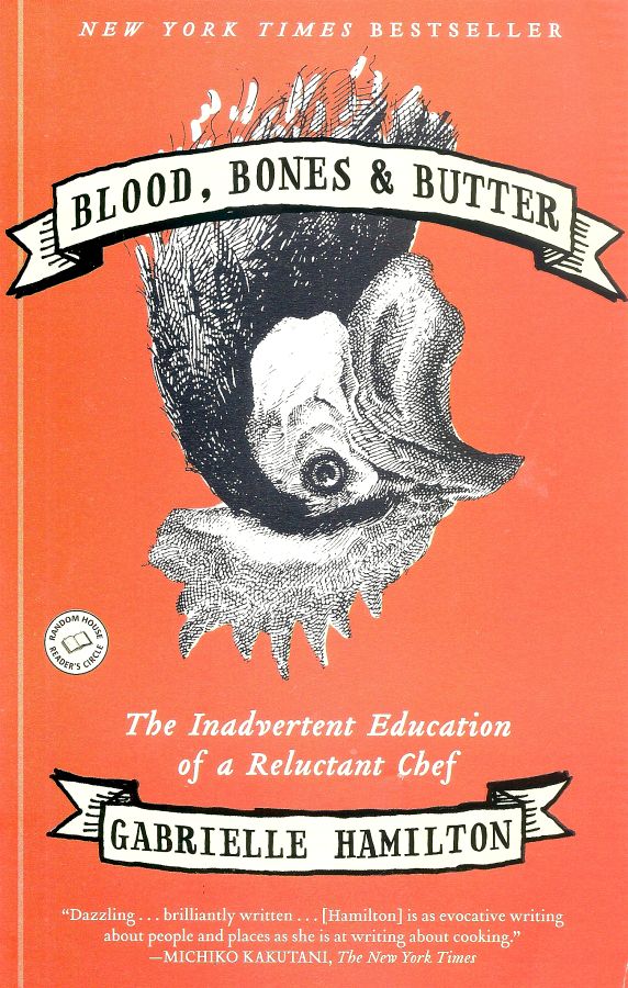 Copertina  Blood, Bones & Butter : the inadvertent education of a reluctant chef