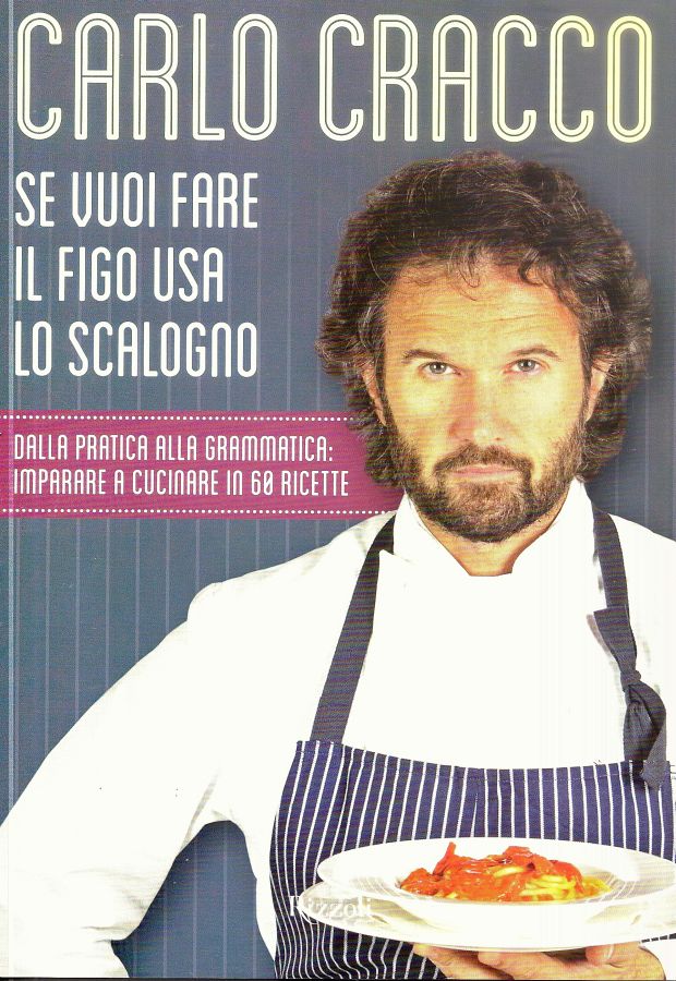 Copertina  Se vuoi fare il figo usa lo scalogno : dalla pratica alla grammatica: imparare a cucinare in 50 ricette