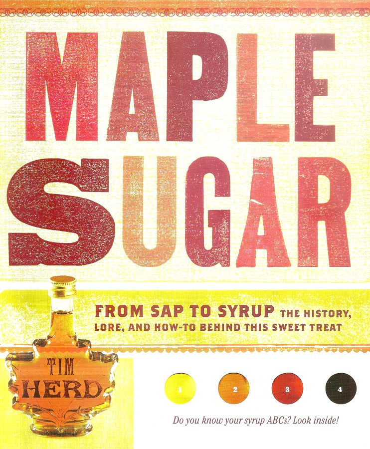 Copertina  Maple Sugar : from sap to syrup. the history, lore, and how-to behind this sweet treat
