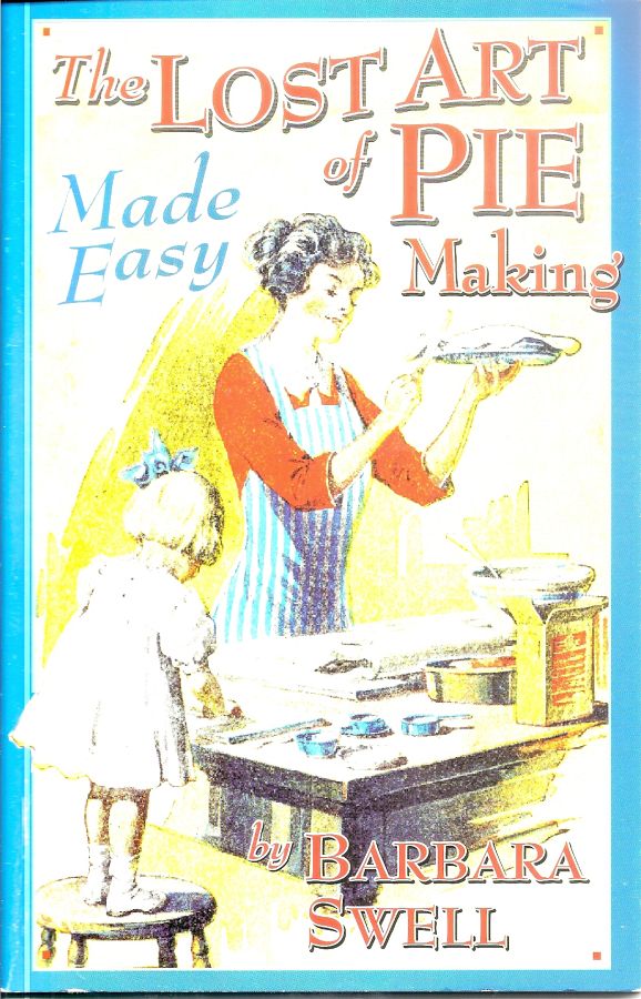 Copertina  The lost art of pie making : made easy