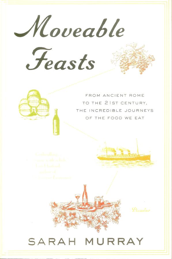 Copertina  Moveable Feasts : from ancient rome to the 21st century, the incredible journeys fo the food we eat