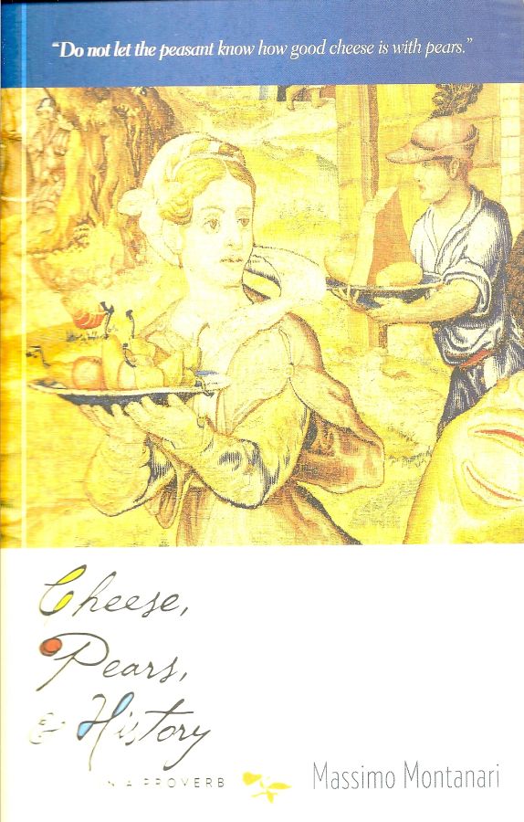 Copertina  Cheese, Pears, and History : in a proverb