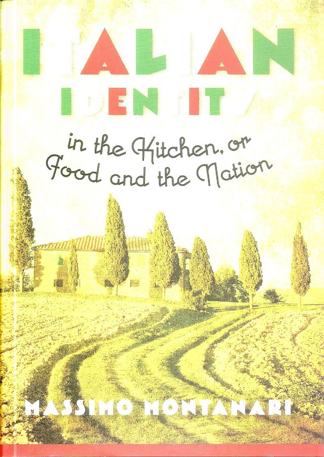 Copertina  Italian Identity in the Kitchen : or food and the nation