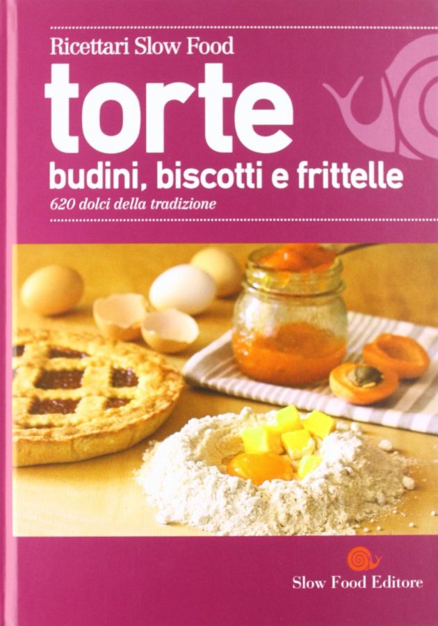 Copertina  Torte : budini, biscotti e frittelle. 620 dolci della tradizione