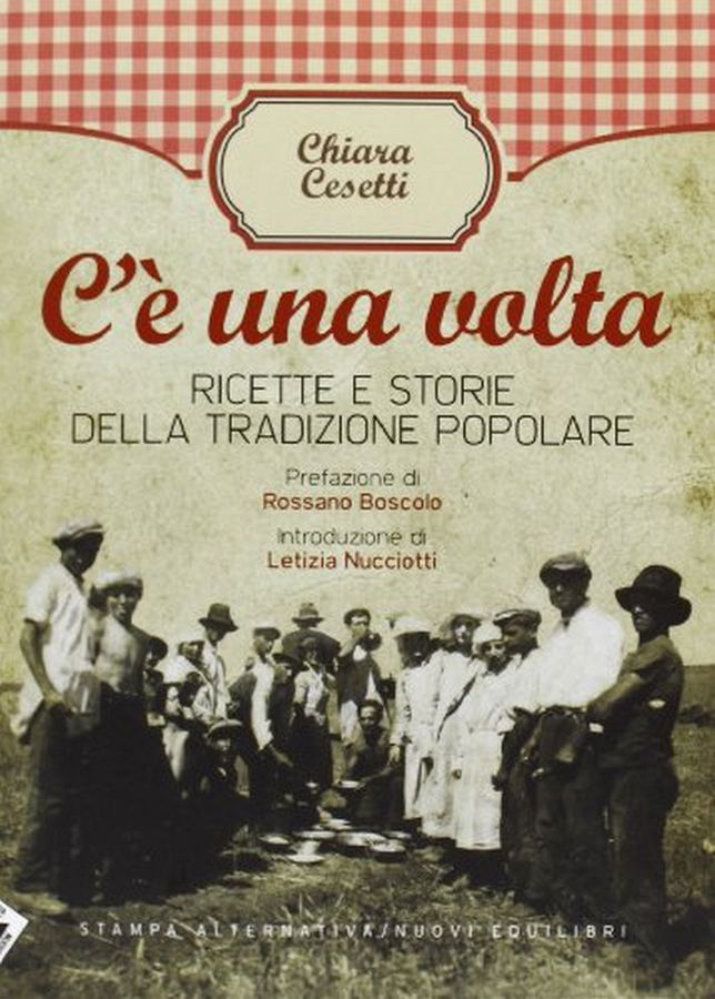 Copertina  C'è una volta : ricette e storie della tradizione popolare