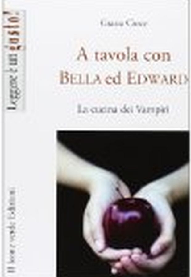 Copertina  A tavola con Bella ed Edward : la cucina dei vampiri