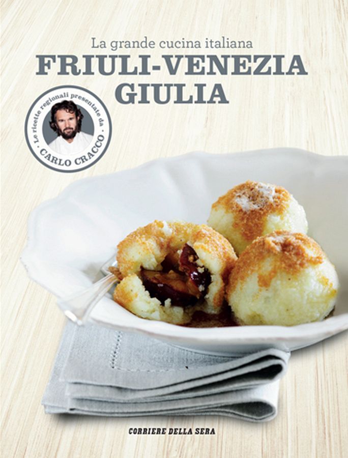 Copertina  La grande cucina italiana - Friuli-Venezia Giulia